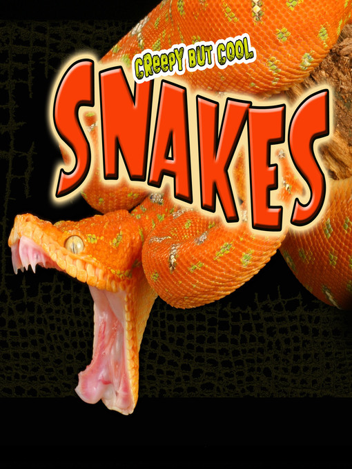 Title details for Creepy But Cool Snakes by Julie K. Lundgren - Available